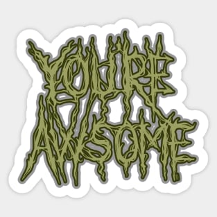 You are Awsome Sticker